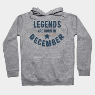 Legends Are Born In December Hoodie